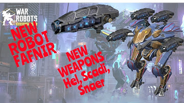 WAR ROBOTS TEST SERVER NEW ROBOT FAFNIR AND NEW WEAPONS || HEL || SCADI || SNAER