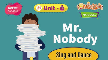 Mr.Nobody - Marigold Unit 6 -  NCERT English Class 2 [Listen]