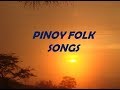 PINOY FOLK SONGS
