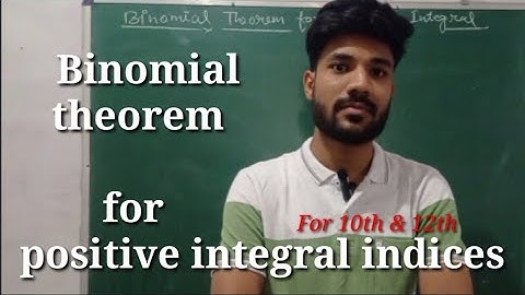 Binomial theorem for positive integral indices for 11th &12th class