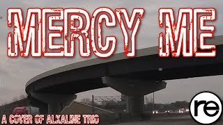 Mercy Me - reo (Alkalkine Trio Cover) @reo_music