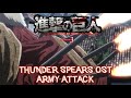 ATTACK ON TITAN SEASON 3 II THUNDER SPEARS OST II ARMY ATTACK