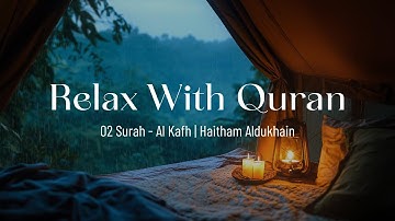 سوره الكهف || القارئ هيثم الدخين مع صوت المطر و الرعد || Relax with Quran