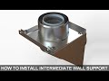 How to install intermediate wall support for flue system