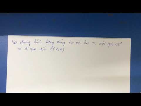 Video Viết phương trình đường thẳng tạo với trục ox một góc... - youtube