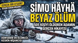 Beyaz Ölüm: Simo Hayha 505 Düşmanı Dürbünsüz Avlayan Efsane