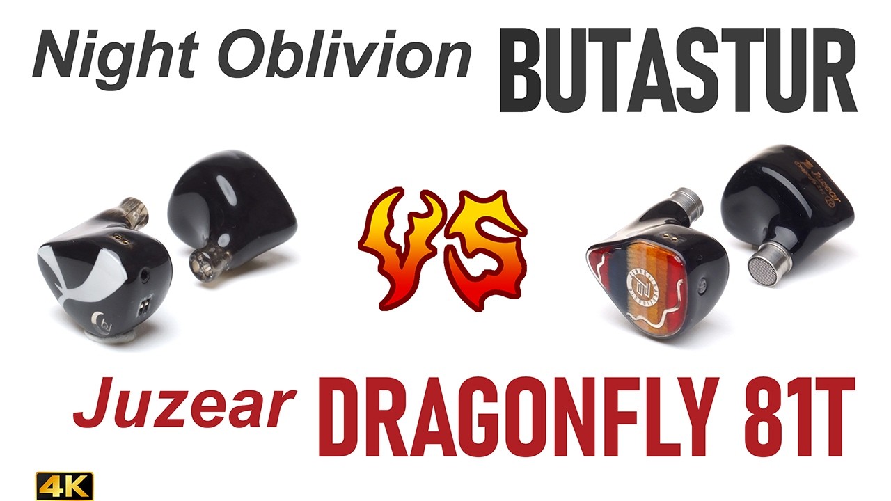 Night Oblivion Butastur vs Juzear 81T Dragonfly - - IEM sound
