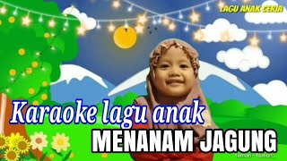 MENANAM JAGUNG - KARAOKE LAGU ANAK