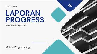 Laporan Kemajuan (Milestone Report) Proyek Mandiri Mata Kuliah Mobile Programming.