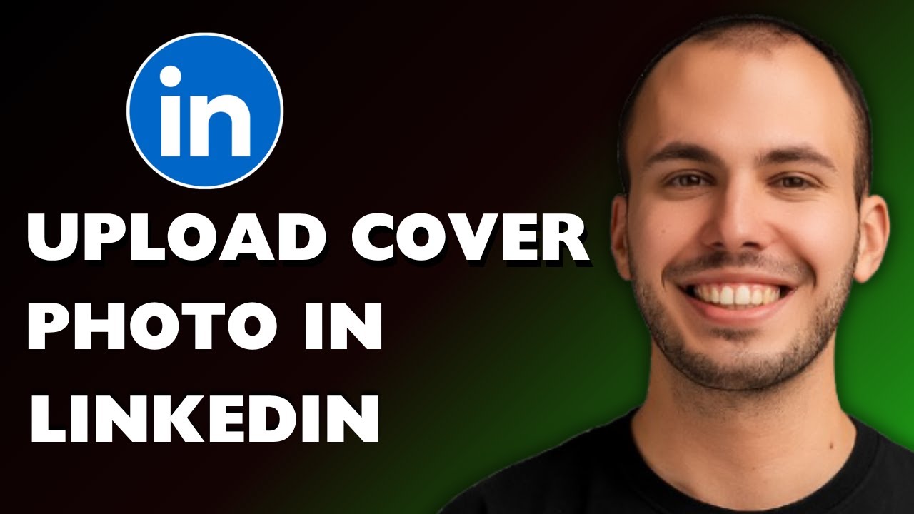 How to Upload a Cover Photo in LinkedIn 2025 [FULL GUIDE]