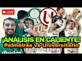 🚨 ANÁLISIS EN CALIENTE 🚨 PALMEIRAS VS UNIVERSITARIO ¡RESPETEN EL ESCUDO CRJ! FOSSATI