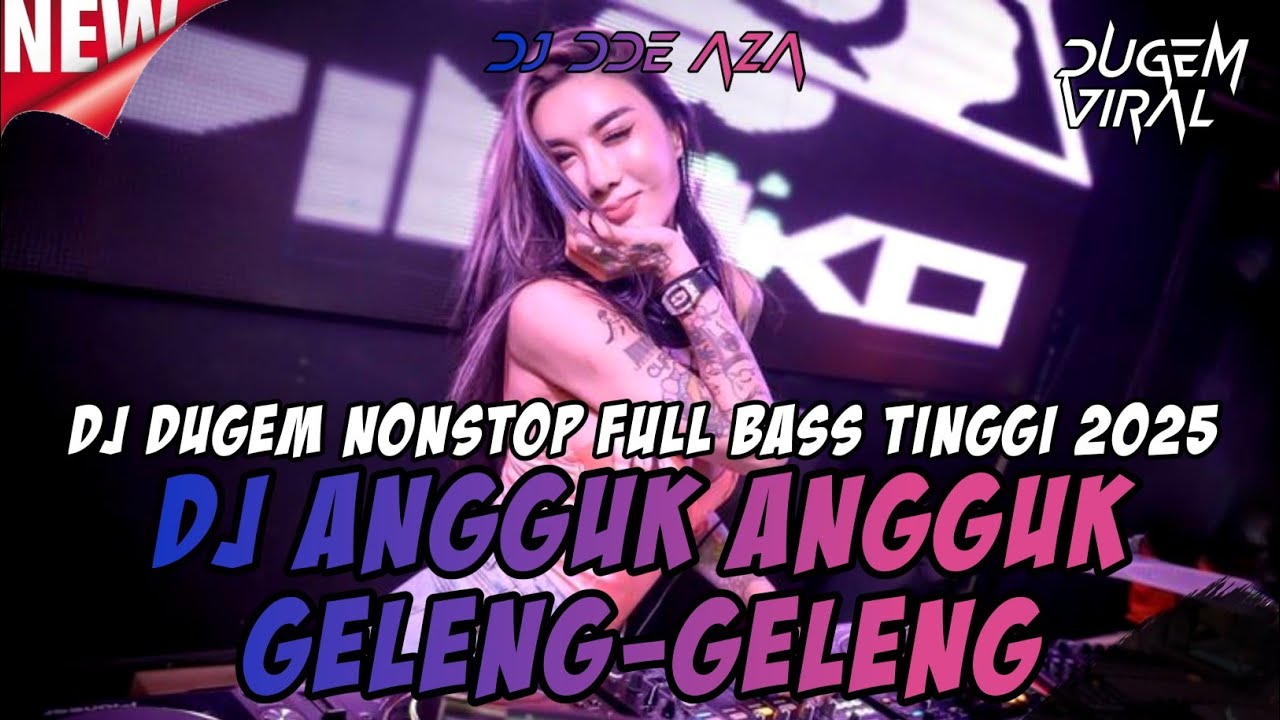 DJ DUGEM NONSTOP FULL BASS TINGGGI 2025 - DJ ANGGUK ANGGUK GELENG GELENG - DJ FUNKOT VIRAL TIKTOK