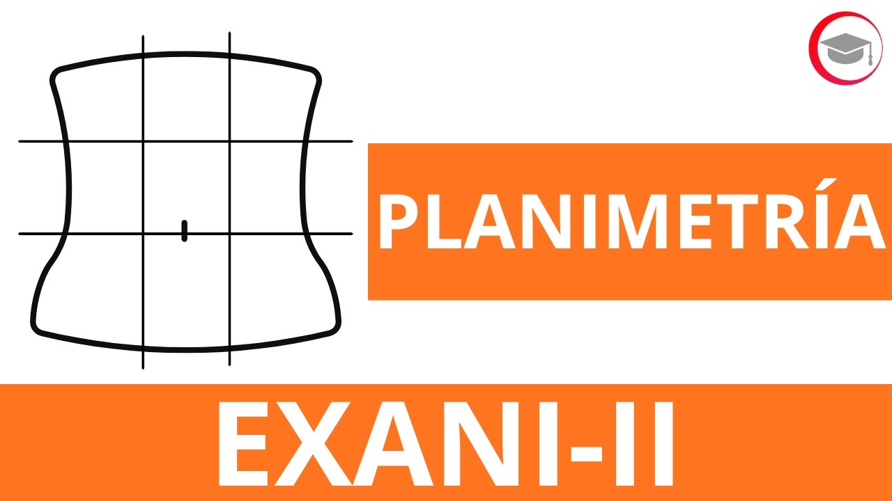 PLANIMETRÍA | CLASE 10 DEL CURSO DE CIENCIAS DE LA SALUD PARA EXANI-II