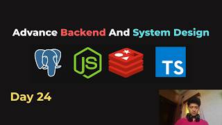 🔴 Day 24 of Learning Advance Backend And System Design (Live Coding)