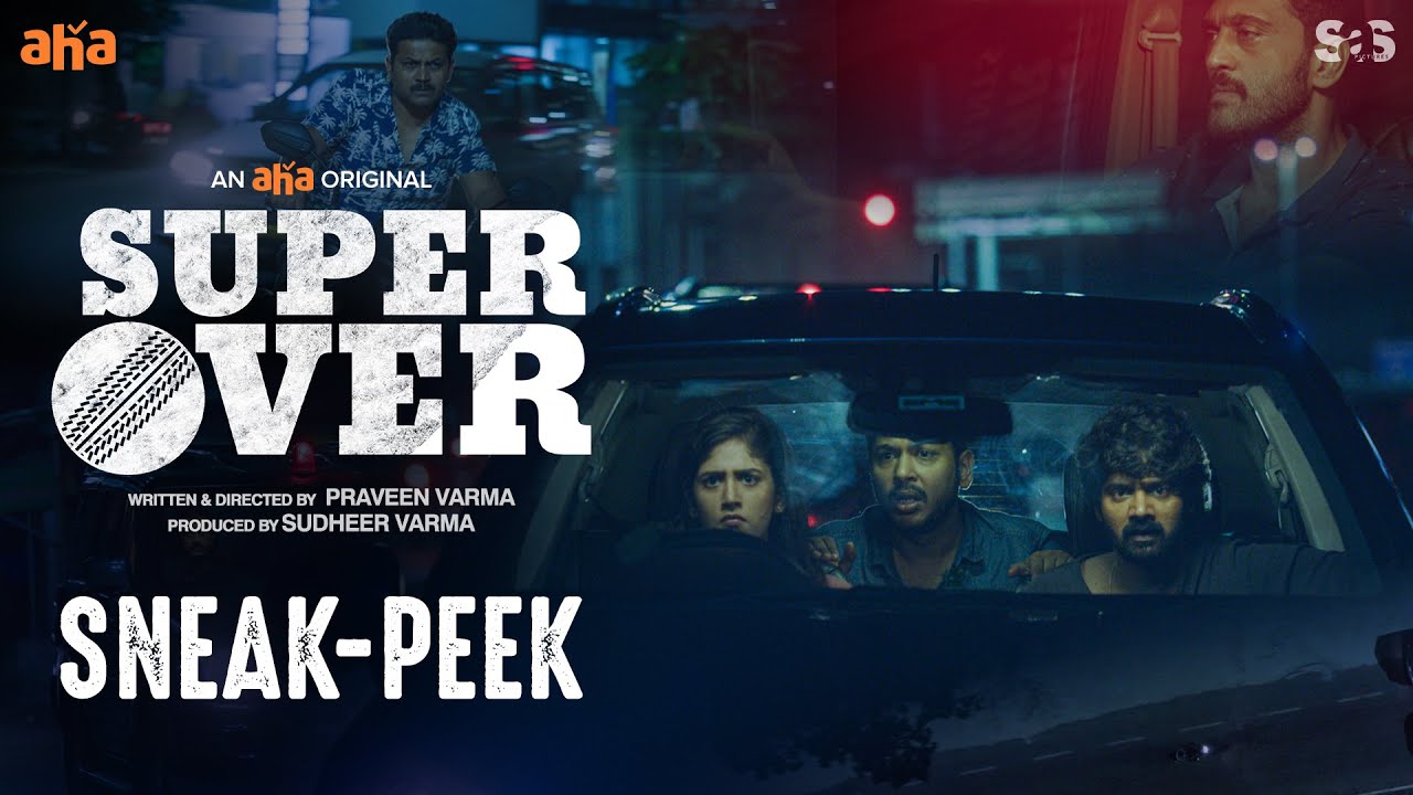 Super Over Sneak-Peek | Naveen Chandra, Chandini Chowdary, Sudheer Varma | An AHA Original