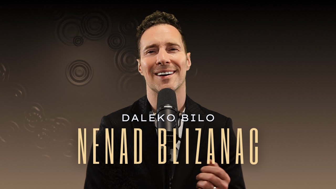 NENAD BLIZANAC - DALEKO BILO (arranger version) - YouTube