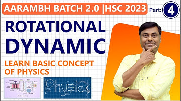 AARAMBH BATCH 2.0 | Rational Dynamics  Lect .04 | HSC Board Exam 2023 | #class12physics | #hsc2023