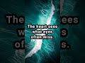 The heart sees what eyes often miss   #motivation #pauseandreflect
