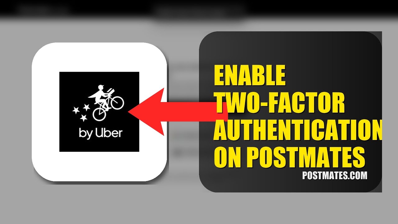 How To Enable Two Factor Authentication On Postmates 2025 (2026)