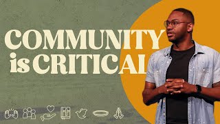 Community is Critical