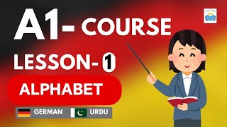 A1-Lesson 1/Learn German Alphabet(ABC)with Detailed Pronunciation in Urdu/Hindi/German for Beginners