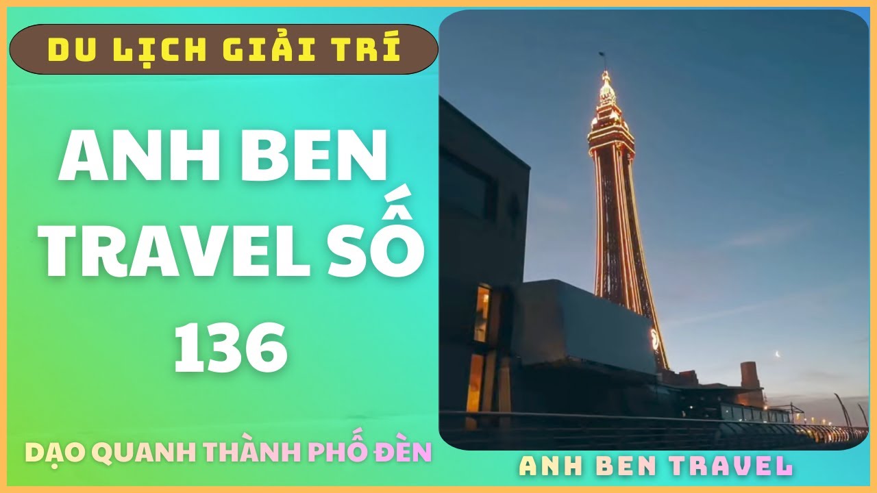 Anh Ben Travel Số 136 - Anh Ben