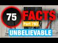 75 حقيقة مذهلة لم تكن تعرفها 