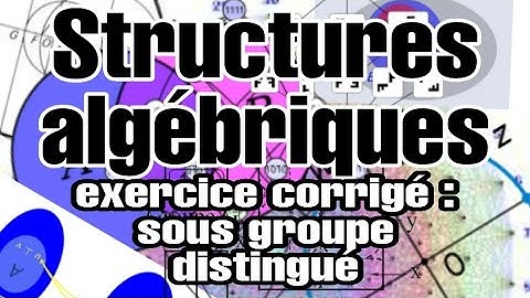 Structures algébriques :  #Exercice corrigé sur #sous-groupe #distingué   #6