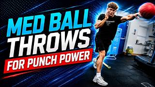 Increase Punch Power with Med Ball Throws