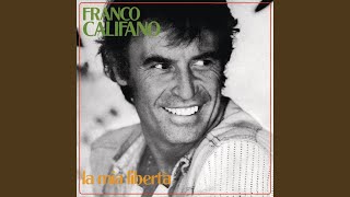 Video thumbnail of "Franco Califano - La mia libertà"