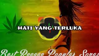 HATI YANG TERLUKA --BILIK STEADY REGGAE VERSION