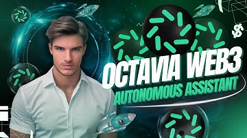 MEET OCTAVIA WEB3 ASSISTANT - Unlocking The Future With AI
