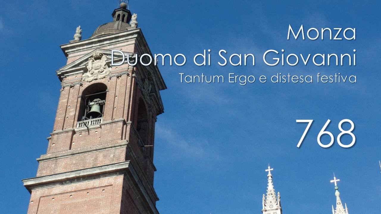 Le campane di Monza - Duomo di S. Giovanni Battista - Tantum Ergo e distesa festiva