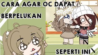 Tutorial Cara Membuat Oc Memeluk Di Gacha Club 🌸 Aurel_11 🌸