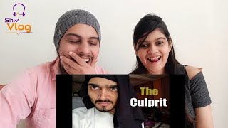 BB Ki Vines- | The Culprit Reaction
