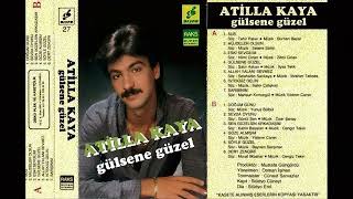 Atilla Kaya - Gülsene Güzel (1987)
