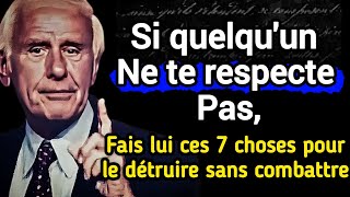 7 Façons de Gérer Les Personnes Qui ne Vous Respectent Pas | Jim Rohn