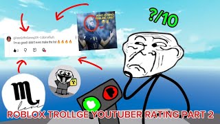 roblox trollge YouTuber rating part 2 / trollge universe incident