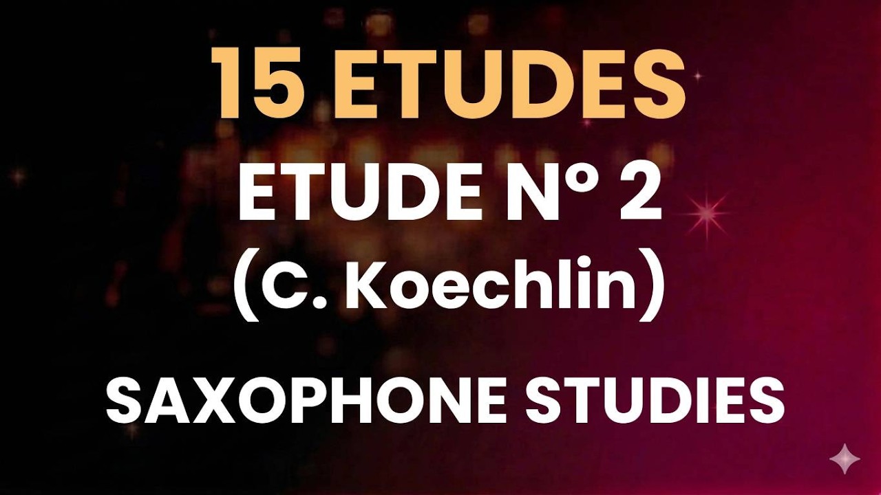 ETUDE Nº 2 (C. KOECHLIN) - SAXOPHONE & PIANO - YouTube