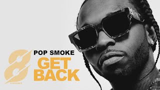 POP SMOKE - GET BACK