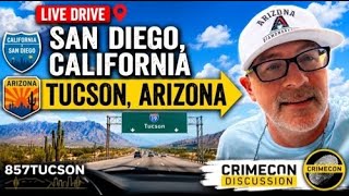 Live Drive San Diego, CA ➡️Tucson, Arizona | Nancy Guthrie Chat - CrimeCon Discussion | 857Tucson