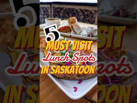 5 Must Visit Lunch Spots In Saskatoon saskatoon saskatchewan roadtripideas culinaryadventure