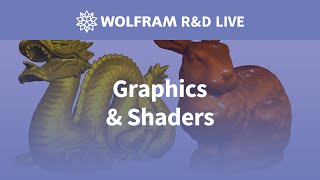 Graphics & Shaders in Wolfram Language: Live with the R&D team