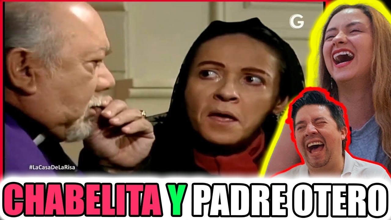 Reacción a CHABELITA conoce al PADRE OTERO por PRIMERA VEZ | Espectacular | Humor Mexicano