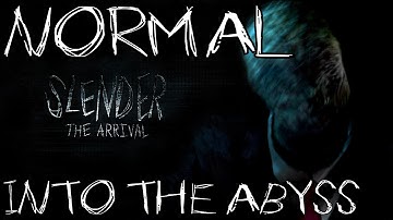 Slender: The Arrival - Part 3 - INTO THE ABYSS - Normal (Steam Version)