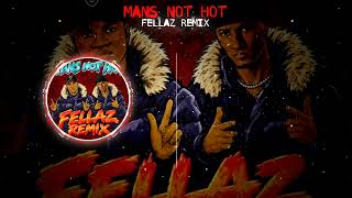Big Shaq - Mans Not Hot (FELLAZ BOUYON REMIX)