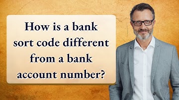 How is a bank sort code different from a bank account number?