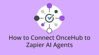 How to Connect OnceHub to Zapier AI Agents