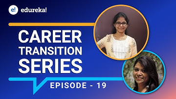 Career Transition Series - Episode 19 | Full Stack Web Development Internship Program | Edureka