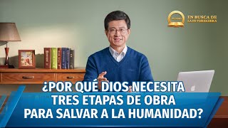 Prédica cristiana | ¿Por qué Dios necesita tres etapas de obra para salvar a la humanidad?